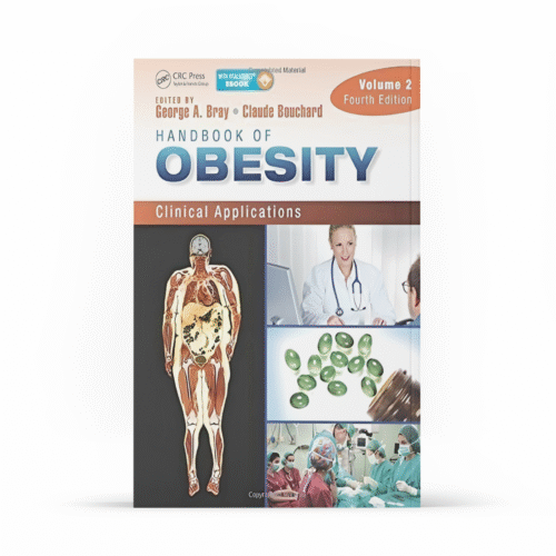 Handbook of Obesity – Volume 2: Clinical Applications, Fourth Edition