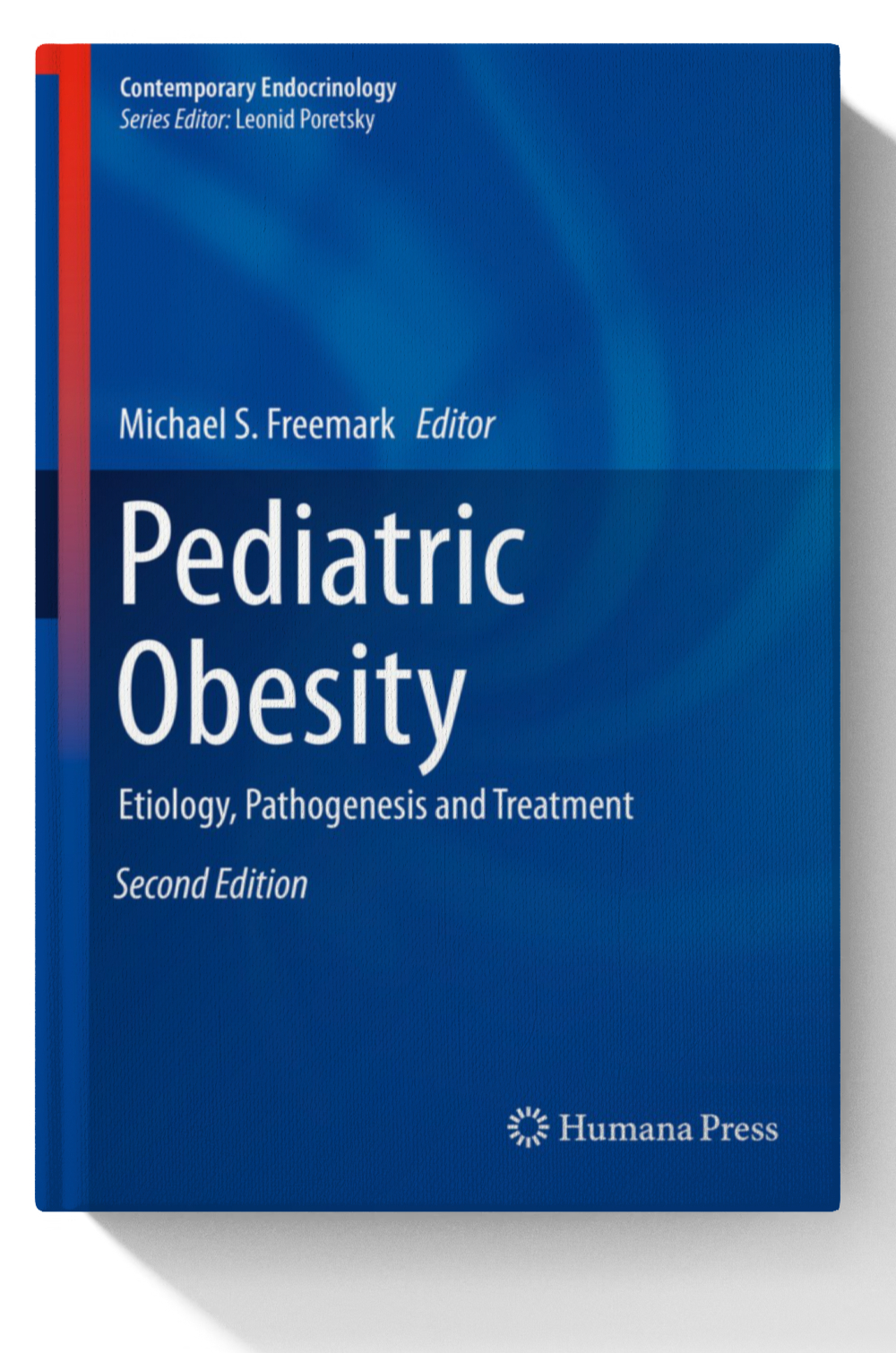 Pediatric Obesity: Etiology, Pathogenesis and Treatment (Contemporary Endocrinology)