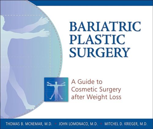 Bariatric Plastic Surgery: A Guide to Cosmetic Surgery After Weight Loss