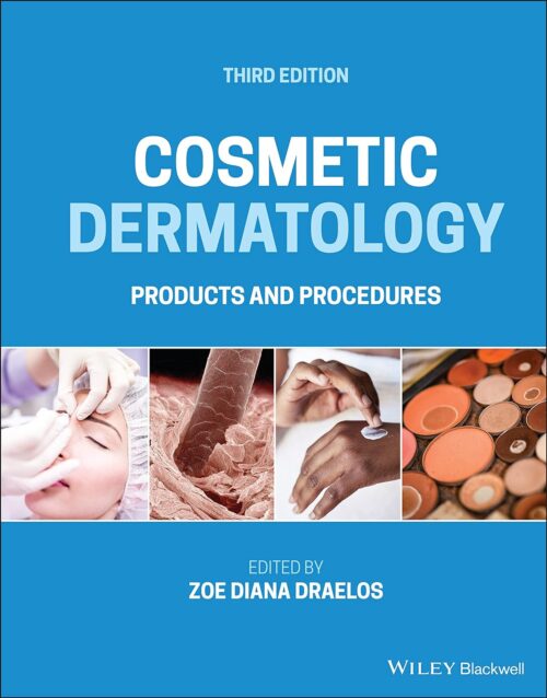 Cosmetic Dermatology: Products and Procedures 3rd Edition