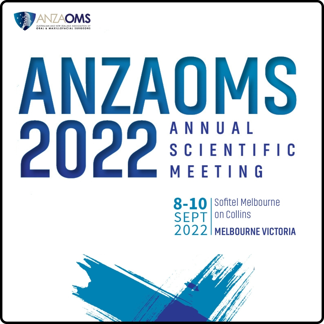 Australian and New Zealand Association of Oral & Maxillofacial Surgeons Annual Scientific Meeting