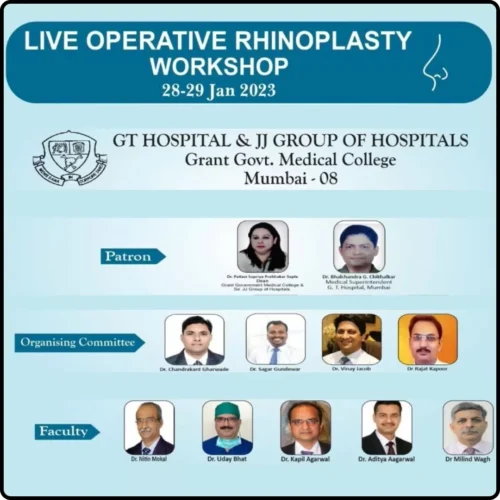 GT Hospital & JJ Group of Hospitals, Grant Government Medical College 4th Live Operative Rhinoplasty Workshop
