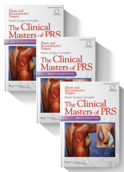 Plastic Surgery Complete: The Clinical Masters of PRS (3 e-books)