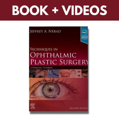 Techniques in Ophthalmic Plastic Surgery: A Personal Tutorial, 2nd edition (Videos +Original PDF, Well Organized)