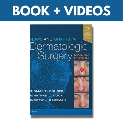 Flaps and Grafts in Dermatologic Surgery, 2nd Edition (PDF+ Videos, Organized)