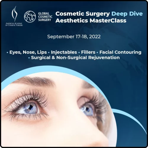 Global Cosmetic Surgery & AACS Deep Dive Aesthetics Masterclass