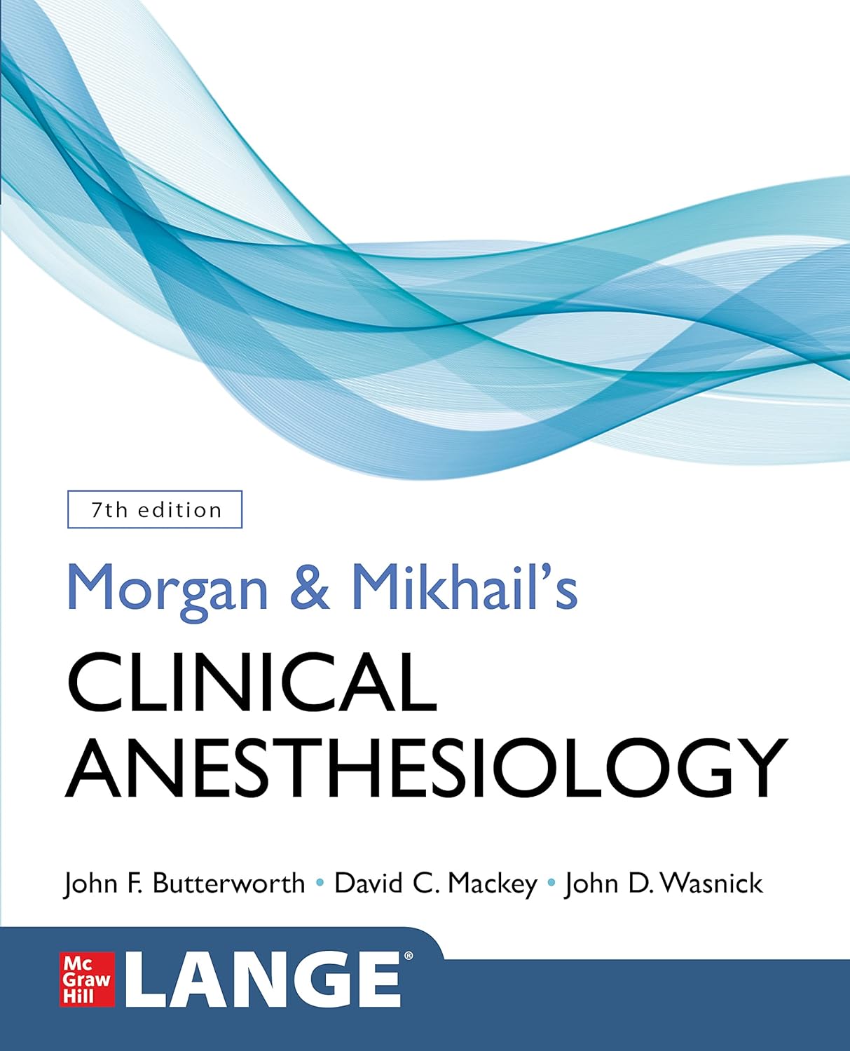 Morgan & Mikhail's Clinical Anesthesiology 7th Edition
