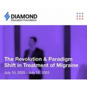 Diamond Education Foundation The Revolution & Paradigm Shift in Treatment of Migraine 2025